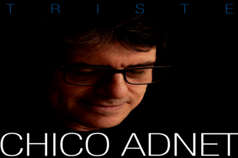 Chico Adnet reúne canções tristes em álbum com música para o filho Marcelo Adnet